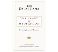 The Heart of Meditation by The Dalai Lama The Dalai Lama (Auteur)