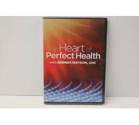 The Heart of Perfect Health with Brenda Watson, CNC DVD