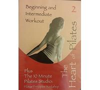 The Heart of Pilates: Beginning and Intermediate Workout (Plus The 10 Minute Pilates Studio)