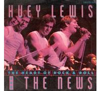 The Heart Of Rock And Roll - Huey Lewis And The News 7" 45