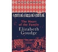 The Heart of the Family: Book Three of The Eliot Chronicles
