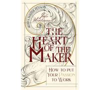 The Heart of the Maker How to Put Your Passion to Work - Jake Weidmann - Thomas nelson - ebook (ePub) - Livre