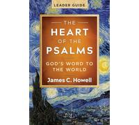 The Heart of the Psalms: God's Word to the World