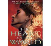 The heart of the world - Amie Kaufman - Random House Libri - broché - Roman
