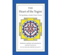 The Heart of the Yogini by Jeanty RogerOrphe Practitioner of Kashmir Shaivism and Sri Vidya Practitioner of Kashmir Shaivism and Sri Vidya Independent Pap Roger - Orphe Practitioner Of Kashmir Shaivis