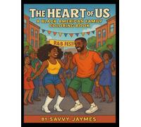 The Heart of Us: A Black American Family Coloring Book: A Celebration of Everyday Joy, Love, and Culture