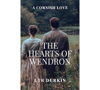 The Heart of Wendron: In a land divided by faith and greed, their love will ignite a war.