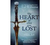 The heart of what was lost Tad Williams (Auteur)