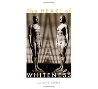 The Heart Of Whiteness