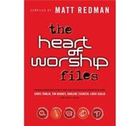 The Heart of Worship Files by Matt Redman Matt Redman (Auteur)
