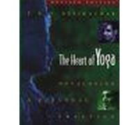 The Heart of Yoga by T. K. V. Desikachar T. K. V. Desikachar (Auteur)