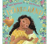 The Heart on Your Hand A joyful, reassuring and inclusive story inspired by the global trend - Lucy Rowland - Macmillan Children's Books - ebook (ePub) - Livre