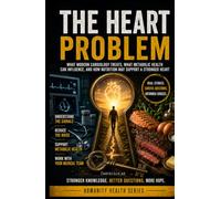 The Heart Problem: What Modern Cardiology Treats, What Metabolic Health Can Influence, and How Nutrition May Support a Stronger Heart
