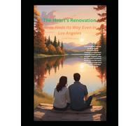 The Heart’s Renovation: Love Finds Its Way Even in Los Angeles