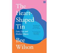 The Heart-Shaped Tin: Love, Loss and Kitchen Objects
