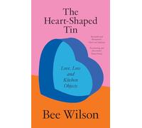 The Heart-Shaped Tin: Love, Loss and Kitchen Objects