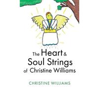 The Heart & Soul Strings Of Christine Williams