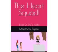 The Heart Squad!: She's Back!