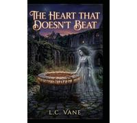 The Heart That Doesn't Beat: An exorcist in a dying monastery finds a woman bound for 50 years-and an ancient hunger waiting for the door to open.
