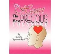 The Heart the Most Precious Treasure: Guard Your Heart Above Everything Else Simcha (Auteur)