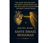 THE HEART TOUCHES WHAT THE HAND CANNOT REACH AND THE SOUL GOES TO PLACES WHERE THE BODY CANNOT TRAVEL