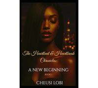 The Heartbeat & Heartbreak Chronicles: A New Beginning
