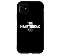 The Heartbreak Kid - Dire Sarcastique drôle Fantaisie Cool Coque pour iPhone 11