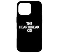 The Heartbreak Kid - Dire Sarcastique drôle Fantaisie Cool Coque pour iPhone 16 Pro