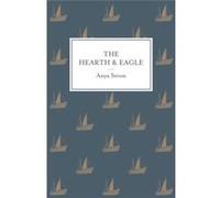 The Hearth And Eagle (Paperback) Anya Seton, (Auteur)
