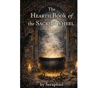 The Hearth Book of the Sacred Wheel