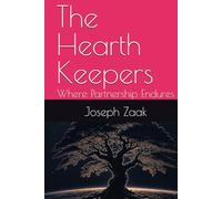The Hearth Keepers: Where Partnership Endures