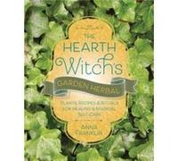 The Hearth Witchs Garden Herbal by Anna Franklin Anna Franklin (Auteur)