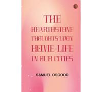 The HearthStone: Thoughts Upon Home-Life in Our Cities