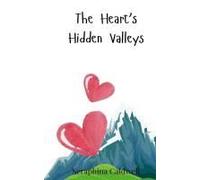 The Heart's Hidden Valleys