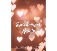The Heart's Journey Diaries - Symphony of Hearts: Celebrate the unity of love and purpose. Write about relationships, aspirations, and the shared beauty of human connection.