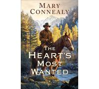 The Heart's Most Wanted - Mary Connealy - Baker publishing group - ebook (ePub) - Livre