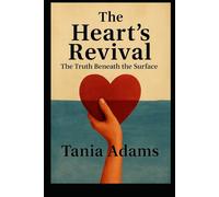 The Heart's Revival: The Truth Beneath the Surface