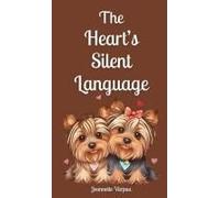 The Heart's Silent Language