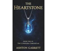 The Heartstone: A Luminara Chronicles Novel