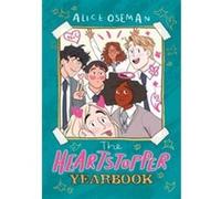 The Heartstopper Yearbook Alice Oseman (Auteur)
