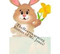 The Heartwarming Stories of Mr. Jones