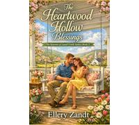 The Heartwood Hollow Blessings: The Seasons of Laurel Cr ook 2