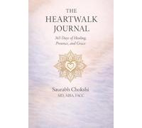 The Hearwalk Journal: 365 Days of Healing, Presence and Grace