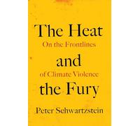 The Heat and the Fury: On the Frontlines of Climate Violence