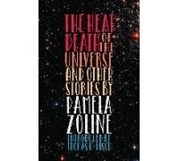 The Heat Death Of The Universe And Other Stories