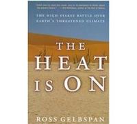 The Heat Is on Ross Gelbspan (Auteur)