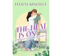 The Heat is on - Something‘s Cooking Between Us Roman - Felicia Kingsley - Aufbau digital - ebook (ePub) - Livre