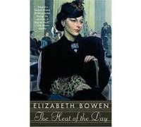 The Heat of the Day Elizabeth Bowen (Auteur)