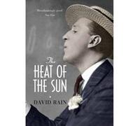 The Heat of the Sun David Rain (Auteur)