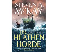 The Heathen Horde: A gripping historical adventure thriller of kings and Vikings in early medieval Britain